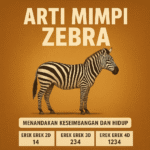 Ilustrasi arti mimpi zebra membawa makna keberuntungan, keseimbangan, dan tafsir primbon serta erek erek 2D 3D 4D yang akurat.