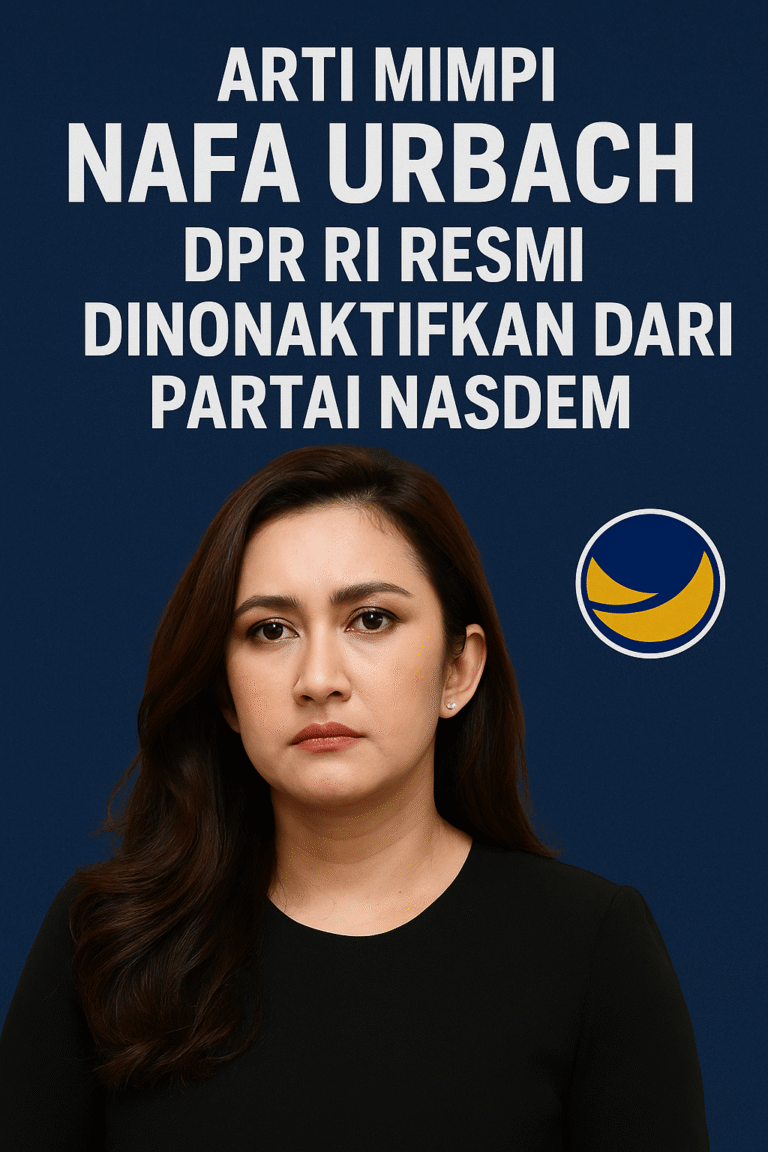 Arti mimpi Nafa Urbach DPR RI resmi dinonaktifkan dari Partai Nasdem lengkap dengan tafsir psikologis, spiritual, tradisional dan angka erek-erek.