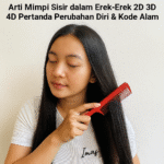 Arti Mimpi Sisir: Pertanda Perubahan Diri dan Angka Erek-Erek 2D 3D 4D