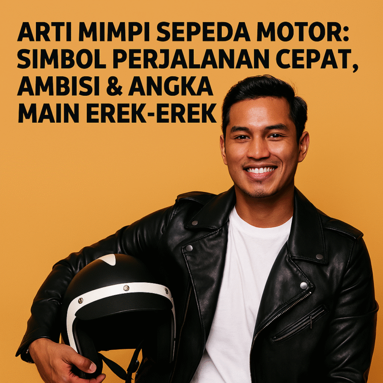 Arti Mimpi Sepeda Motor dan Tafsir Angka Erek-Erek 2D 3D 4D