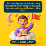 Makna mimpi punya usaha baru yang menggambarkan harapan, peluang, dan perubahan positif dalam hidup Anda.