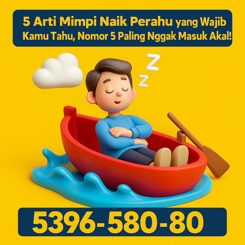 5 Arti Mimpi Naik Perahu yang Wajib Kamu Tahu, Nomor 5 Paling Nggak Masuk Akal!