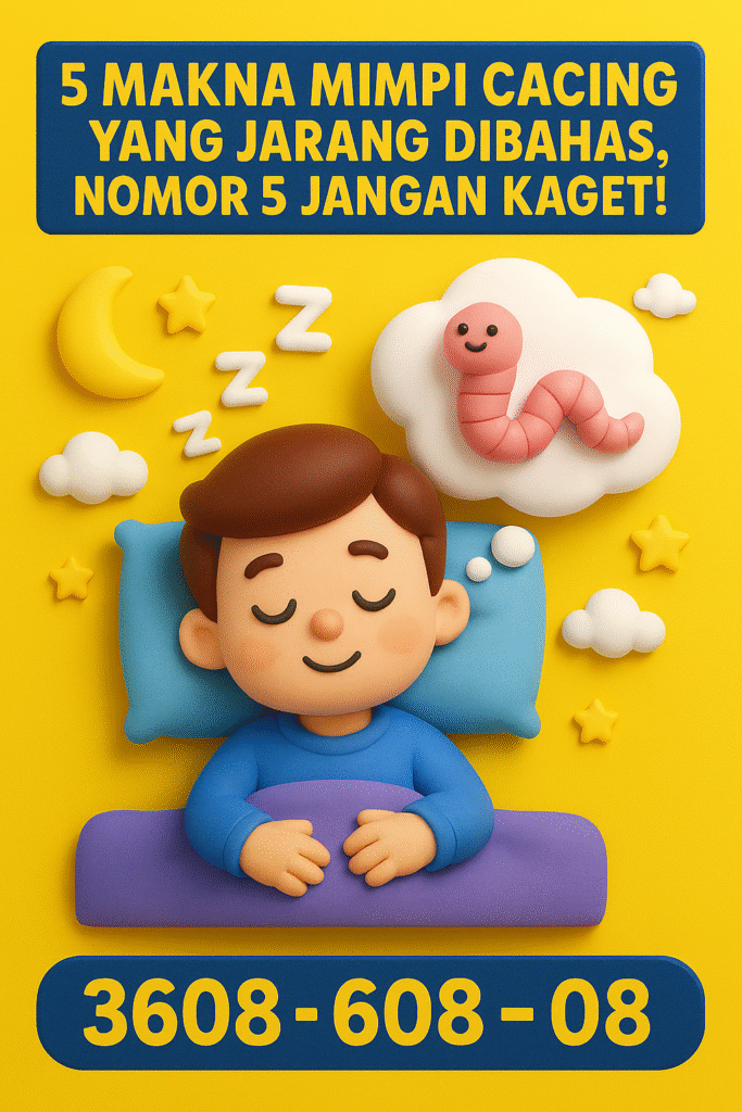 5 Makna Mimpi Cacing yang Jarang Dibahas, Nomor 5 Jangan Kaget!
