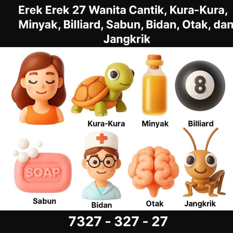 Erek Erek 27 Wanita Cantik, Kura-Kura, Minyak, Billiard, Sabun, Bidan, Otak, dan Jangkrik