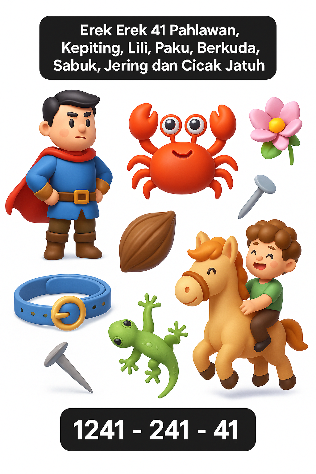Erek Erek 41 Pahlawan, Kepiting, Lili, Paku, Berkuda, Sabuk, Jering dan Ciciak Jatuh