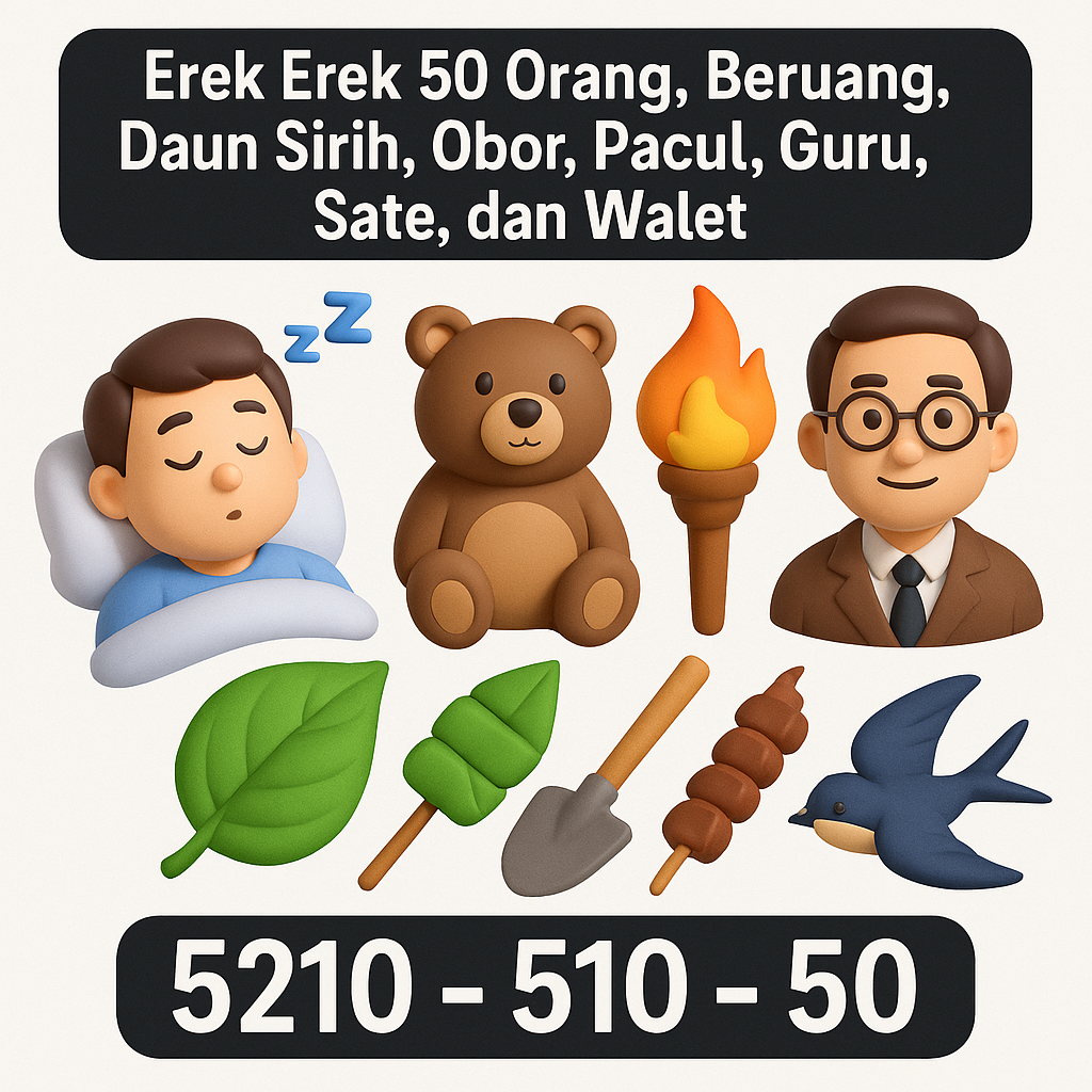Erek Erek 50 Orang, Beruang, Daun Sirih, Obor, Pacul, Guru, Sate, dan Walet