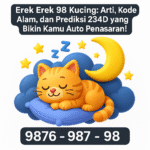 Erek Erek 98 Kucing: Arti, Kode Alam, dan Prediksi 234D yang Bikin Kamu Auto Penasaran!