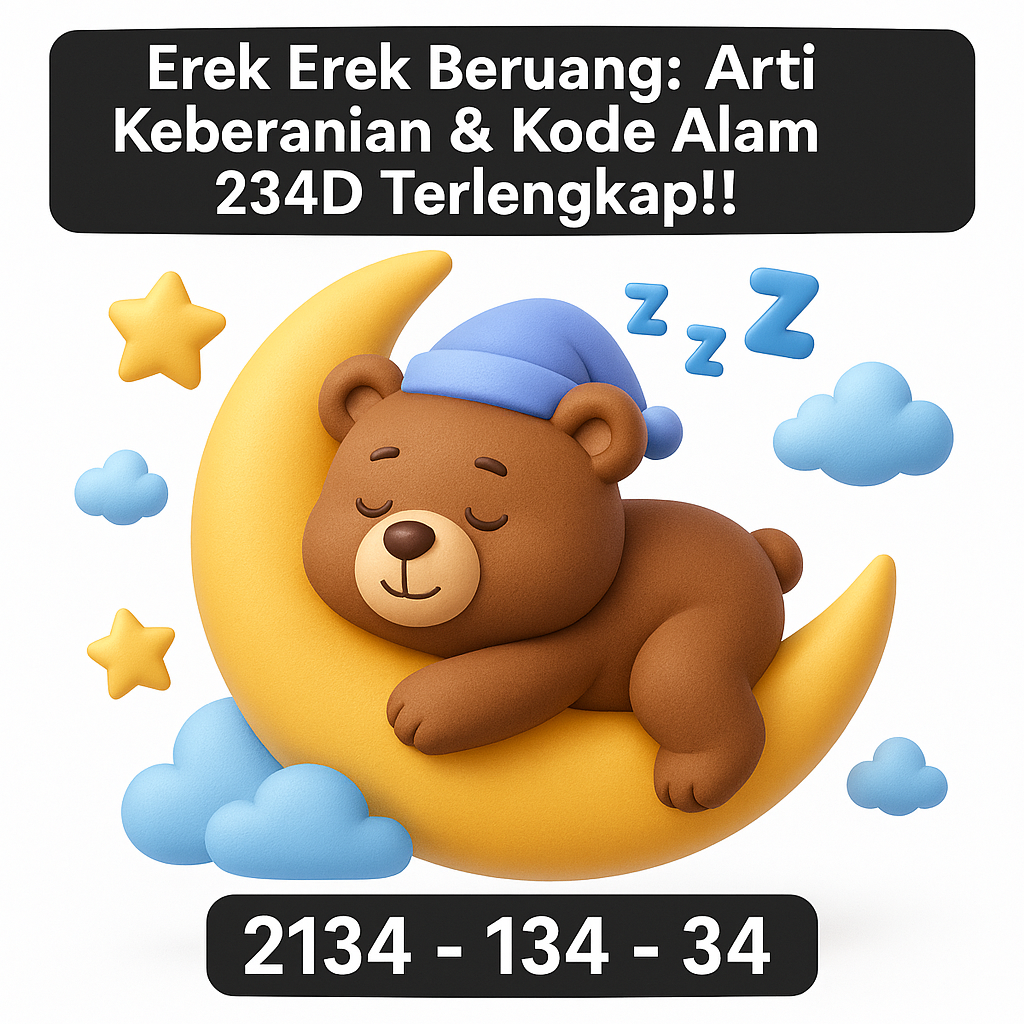 Erek Erek Beruang: Arti Keberanian & Kode Alam 234D Terlengkap!