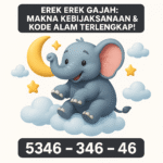 Erek Erek Gajah: Makna Kebijaksanaan & Kode Alam Terlengkap!