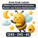 Erek Erek Lebah: Makna Powerful Kerjasama, Rezeki, dan Sukses Bareng-bareng