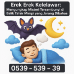 Erek Erek Kelelawar: Mengungkap Misteri Tersembunyi di Balik Tafsir Mimpi yang Jarang Dibahas