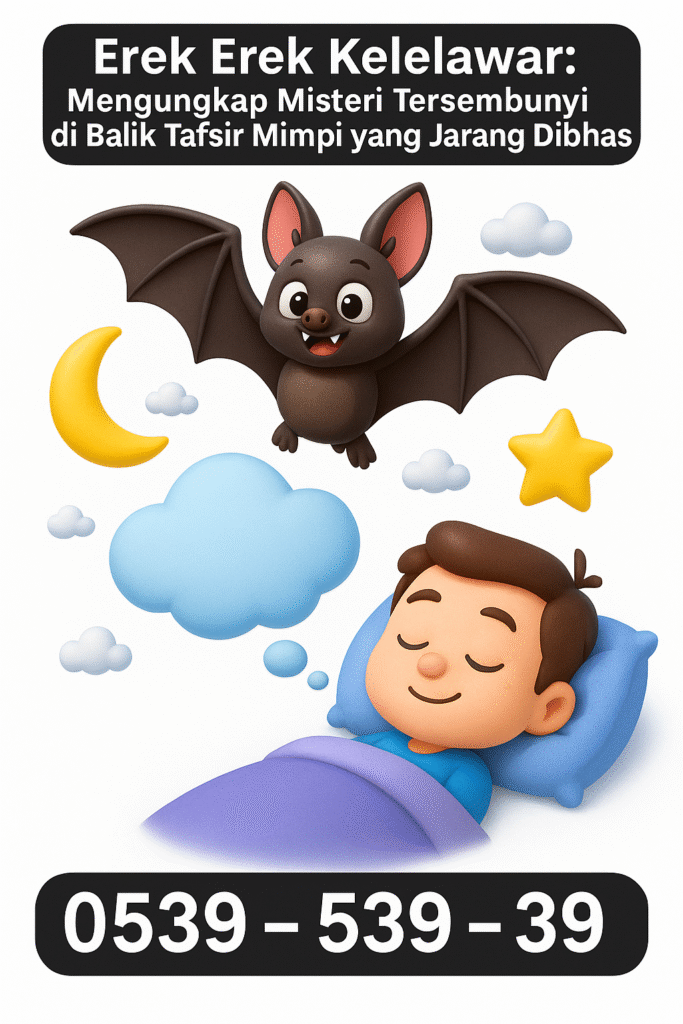 Erek Erek Kelelawar: Mengungkap Misteri Tersembunyi di Balik Tafsir Mimpi yang Jarang Dibahas