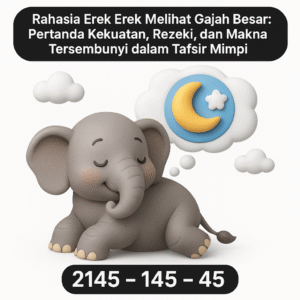 Rahasia Erek Erek Melihat Gajah Besar: Pertanda Kekuatan, Rezeki, dan Makna Tersembunyi dalam Tafsir Mimpi