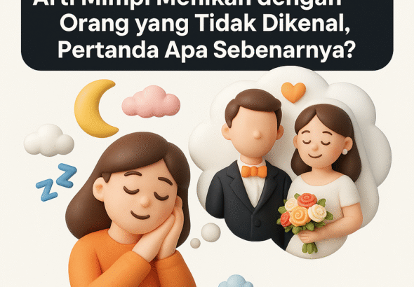 Rahasia Mengejutkan! Arti Mimpi Menikah dengan Orang yang Tidak Dikenal, Pertanda Apa Sebenarnya?