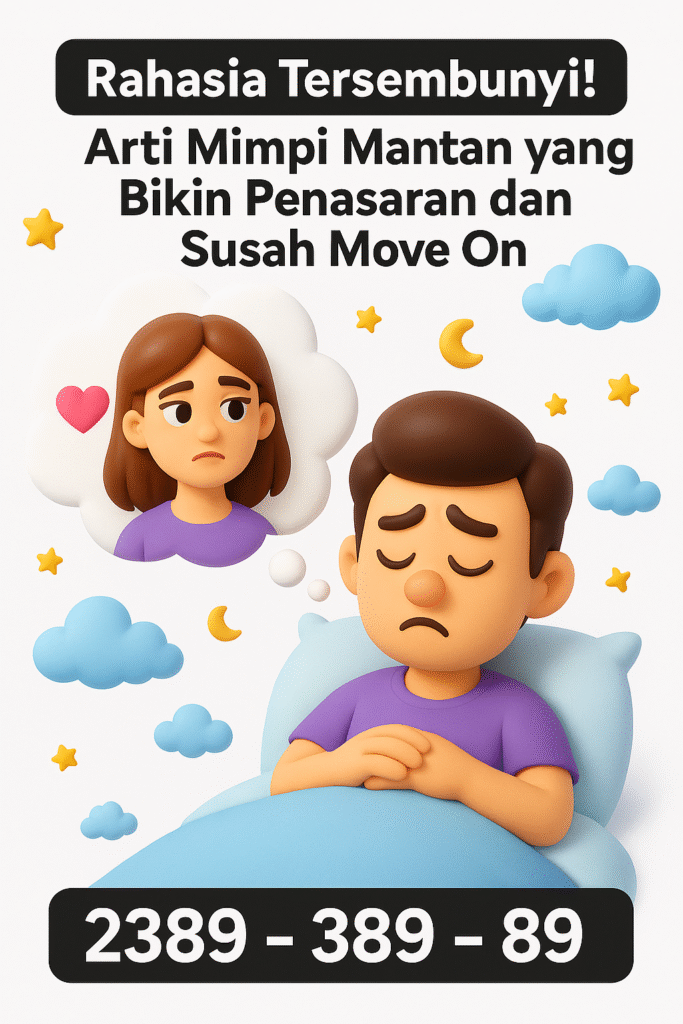 Rahasia Tersembunyi! Arti Mimpi Mantan yang Bikin Penasaran dan Susah Move On