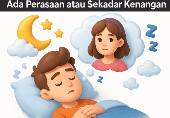 Rahasia Tersembunyi! Tafsir Mimpi Bertemu Mantan, Masih Ada Perasaan atau Sekadar Kenangan?