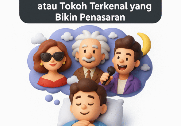 Rahasia Tersembunyi! Tafsir Mimpi Bertemu Artis atau Tokoh Terkenal yang Bikin Penasaran